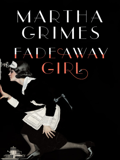 Title details for Fadeaway Girl by Martha Grimes - Wait list